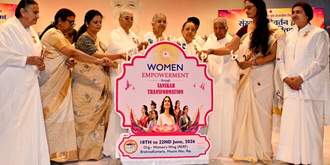 संस्कारों की लौ से रोशन होगा भविष्य, माउण्ट आबू में महिला शक्ति का राष्ट्रीय महाकुंभ